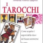 Scopri il tuo scopo di vita con i tarocchi: carte adatte per indagare