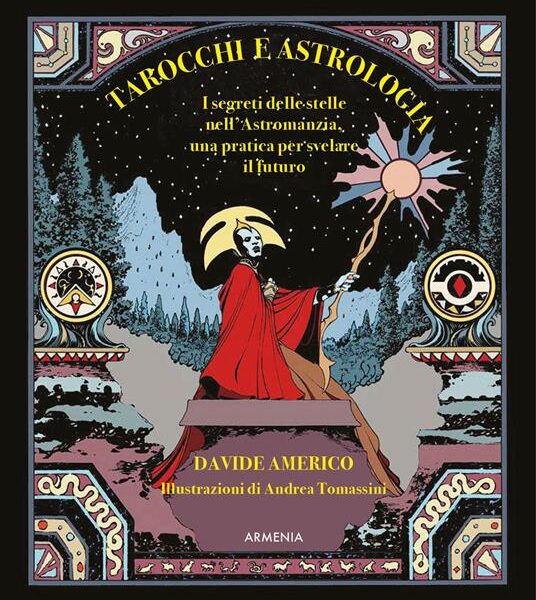 Tarocchi e astrologia: vie diverse per scoprire il futuro e se stessi